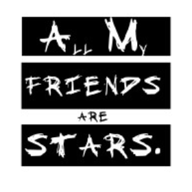 All My Friends Are Stars